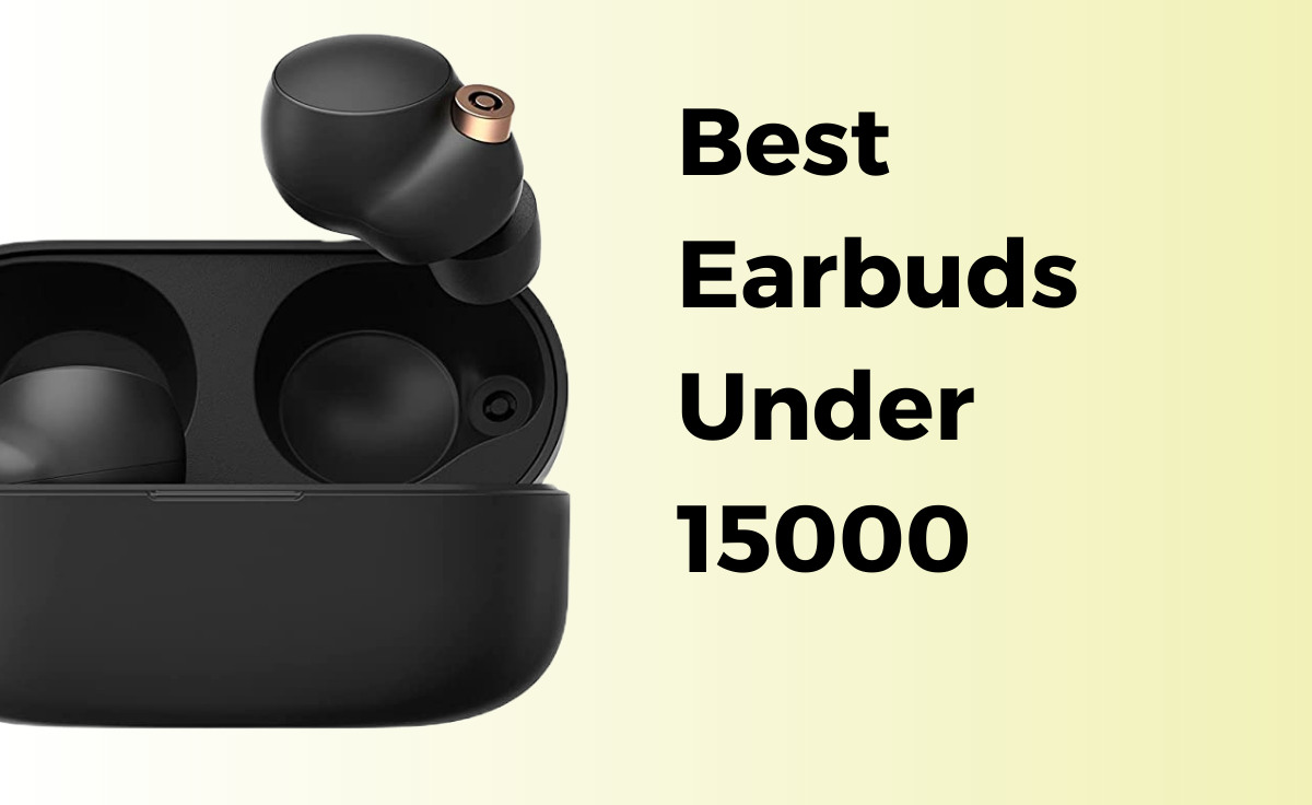Best Earbuds Under 15000