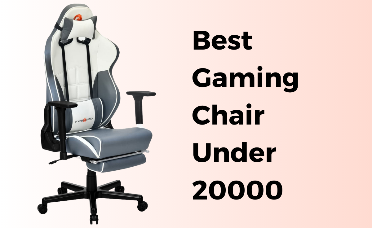 Best Gaming chair Under 20000
