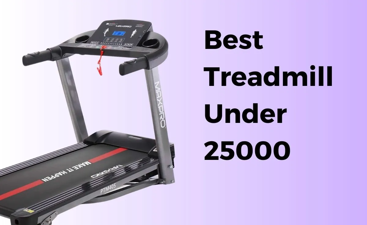 best treadmill under 25000