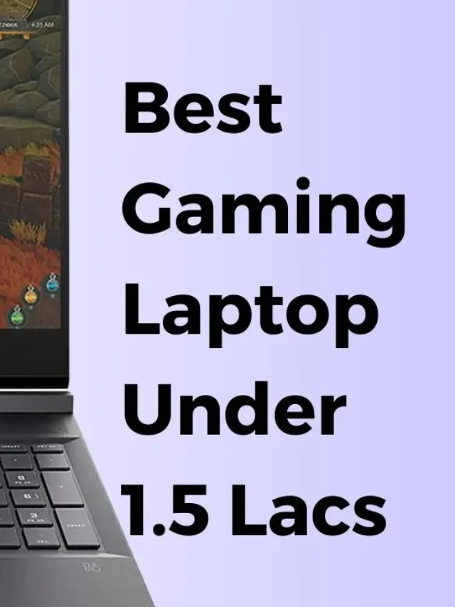 Best Gaming Laptop under 1.5 lakh in India