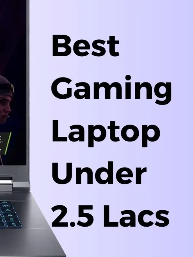 Best Gaming Laptop under 2.5 lakh in India