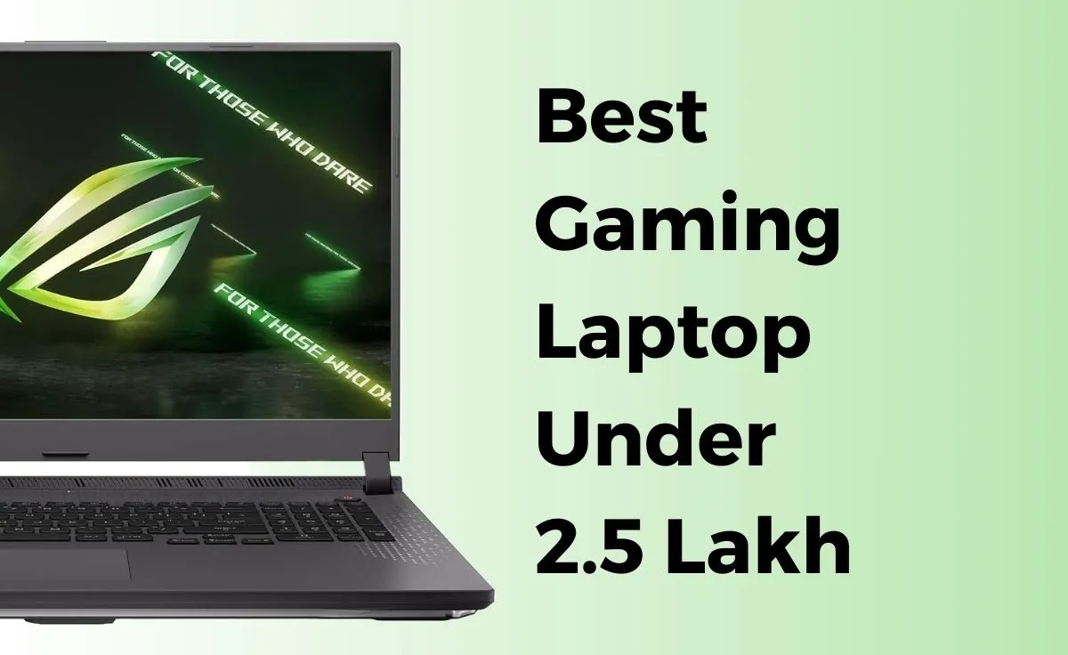 Best Gaming Laptop under 2.5 Lakh