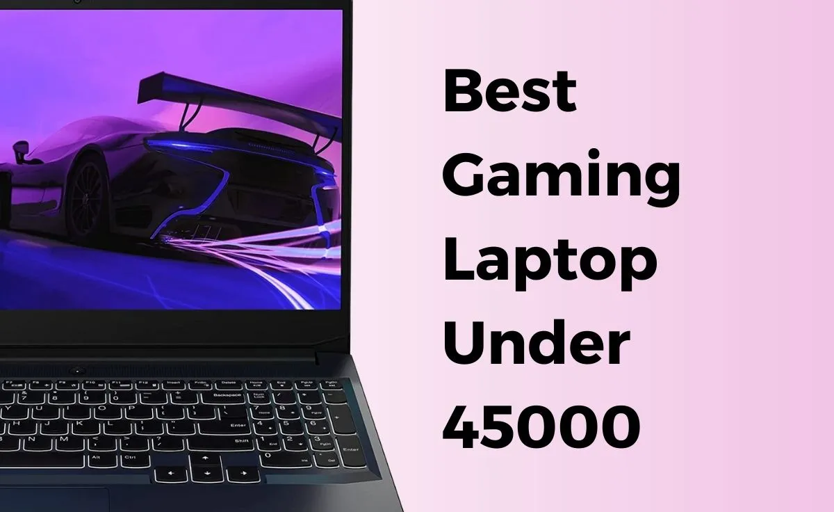 Best Gaming Laptop Under 45000