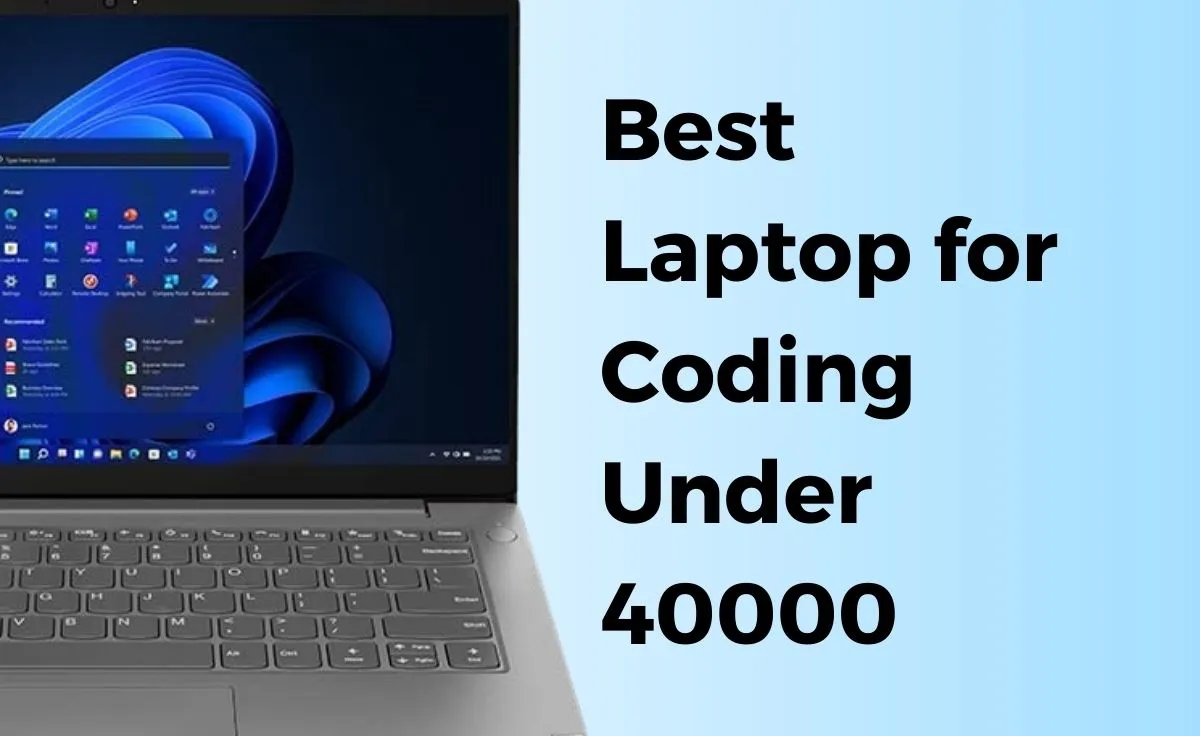Best Laptop for Coding and Programming Under 40000