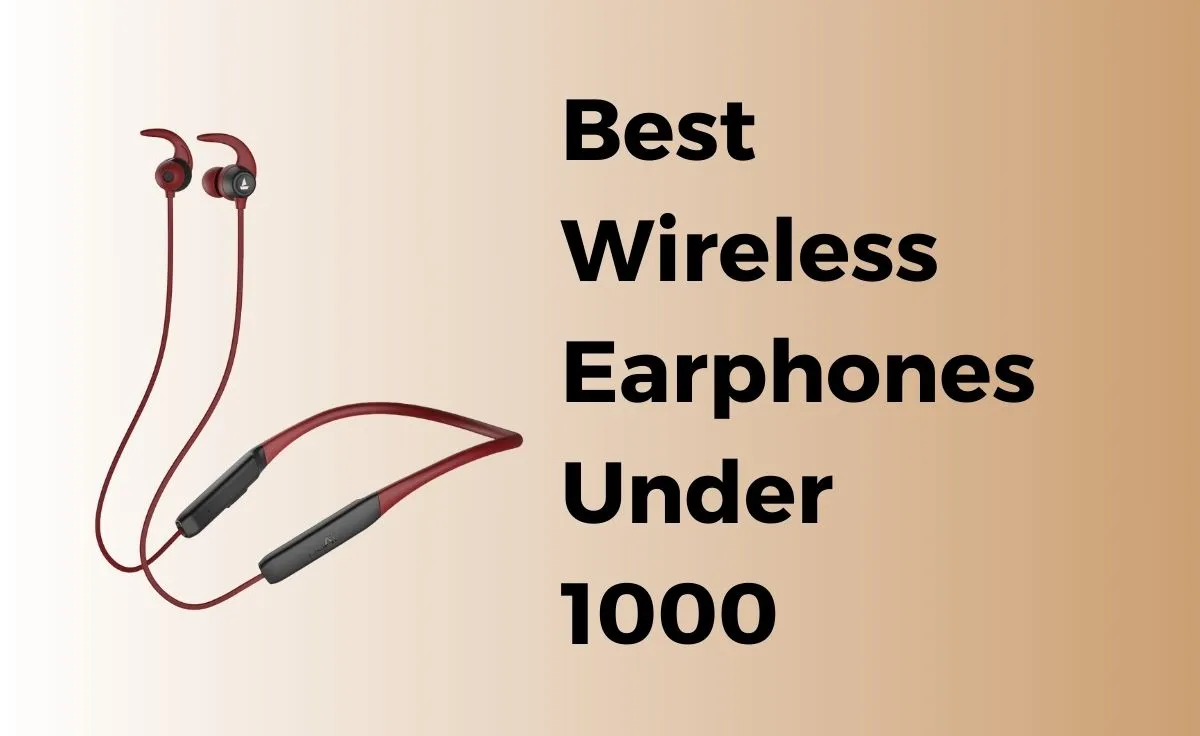 Best Wireless Earphones Under 1000